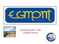 INCOMING AGENT – DMC COMPANY PROFILE. Index EGMONT VIAGGI INCOMING SICILY MANAGEMENT STAFF CUSTOMERS EGMONT VIAGGI INCOMING SICILY MANAGEMENT STAFF CUSTOMERS.