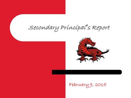 Secondary Principal ’ s Report February 9, 2015. Mission Statement The mission of the Pender Public School District is to provide quality educational.