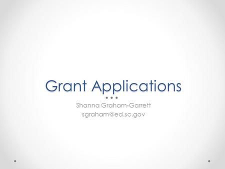 Grant Applications Shanna Graham-Garrett