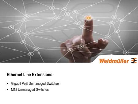 Ethernet Line Extensions Gigabit PoE Unmanaged Switches M12 Unmanaged Switches.