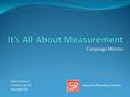 Campaign Metrics John P. Foley, Jr. President & CEO InterlinkONE Integrated Marketing Solutions.