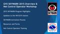 GYX SKYWARN 2015 Overview & Net Control Operator Workshop 2015 SKYWARN Program Highlights Updates to the WX1GYX station SKYWARN Activation Process Resources.