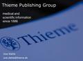 Thieme Publishing Group medical and scientific information since 1886 Uwe Stehle