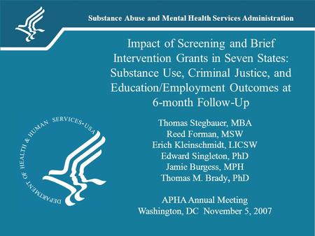 Substance Abuse and Mental Health Services Administration Impact of Screening and Brief Intervention Grants in Seven States: Substance Use, Criminal Justice,