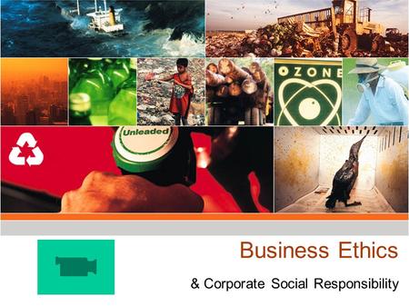 Business Ethics & Corporate Social Responsibility.