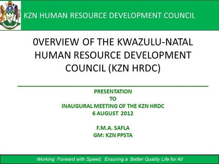 KZN HUMAN RESOURCE DEVELOPMENT COUNCIL 0VERVIEW OF THE KWAZULU-NATAL HUMAN RESOURCE DEVELOPMENT COUNCIL (KZN HRDC) ___________________________________.