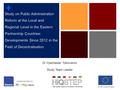 + Study on Public Administration Reform at the Local and Regional Level in the Eastern Partnership Countries: Developments Since 2012 in the Field of Decentralisation.