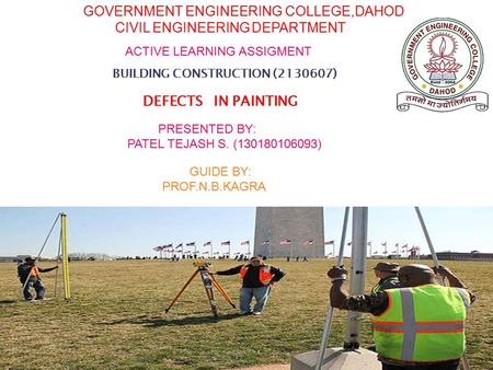 BUILDING CONSTRUCTION (2130607) GOVERNMENT ENGINEERING COLLEGE,DAHOD CIVIL ENGINEERING DEPARTMENT PRESENTED BY: PATEL TEJASH S. (130180106093) GUIDE BY: