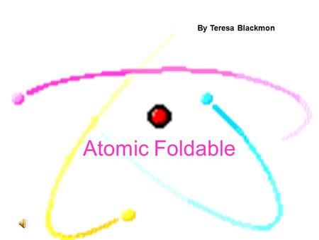 Atomic Foldable By Teresa Blackmon You will need paper, scissors, and ruler. 1. Fold paper lengthwise, like a hotdog bun.