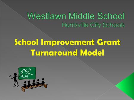  School-wide agreement about what Westlawn’s new culture would look like was established.  From Administration to 6 th grade it was all-inclusive.