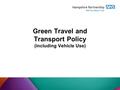 Green Travel and Transport Policy (including Vehicle Use)