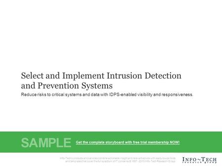 Info-Tech Research Group1 Info-Tech Research Group, Inc. Is a global leader in providing IT research and advice. Info-Tech’s products and services combine.