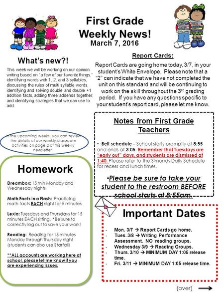 First Grade Weekly News! What’s new?! This week we will be working on our opinion writing based on “a few of our favorite things,” identifying words with.