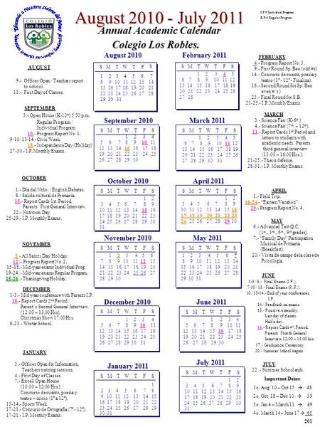 August 2010 - July 2011 Annual Academic Calendar Annual Academic Calendar Colegio Los Robles. Colegio Los Robles. AUGUST 9.- Offices Open / Teachers report.