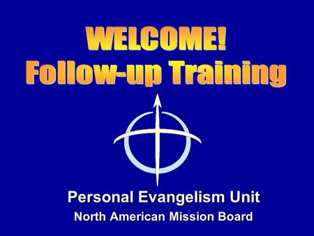 Personal Evangelism Unit North American Mission Board.