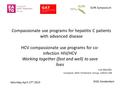 Luís Mendão European AIDS Treatment Group, GAT/H-CAB ELPA Symposium Compassionate use programs for hepatitis C patients with advanced disease Saturday,