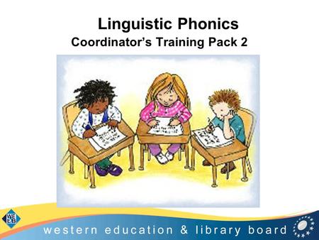 Linguistic Phonics Coordinator’s Training Pack 2.