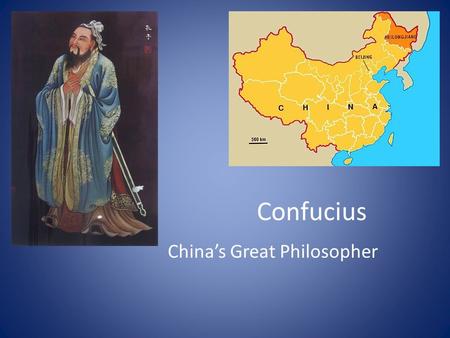 Confucius China’s Great Philosopher. Life of Confucius In Chinese, Confucius is Kung Fu Tzu. He was born in 551 BC His parents were poor, although his.