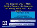 Www.sobramfa.com.br Pablo G. Blasco, MD, PhD Adriana FT. Roncoletta, MD Deborah S. Garcia,MD Marco Aurelio Janaudis, MD Maria Auxiliadora C. De Benedetto,