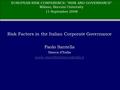 EUROPEAN RISK CONFERENCE: RISK AND GOVERNANCE Milano, Bocconi University 11 September 2008 Risk Factors in the Italian Corporate Governance Paolo Santella.