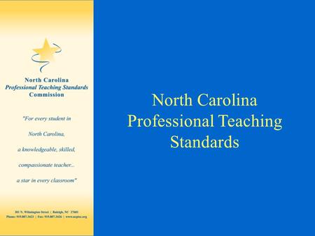 North Carolina Professional Teaching Standards.