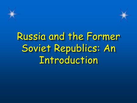 Russia and the Former Soviet Republics: An Introduction.