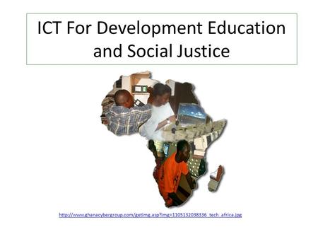 ICT For Development Education and Social Justice