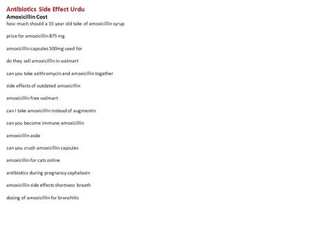 Antibiotics Side Effect Urdu Amoxicillin Cost how much should a 15 year old take of amoxicillin syrup price for amoxicillin 875 mg amoxicillin capsules.