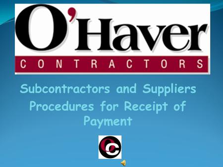 Subcontractors and Suppliers Procedures for Receipt of Payment.