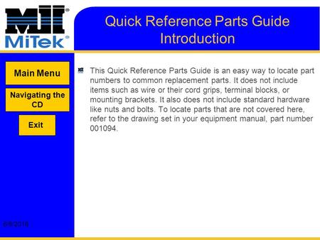 6/9/2016 Quick Reference Parts Guide Introduction This Quick Reference Parts Guide is an easy way to locate part numbers to common replacement parts. It.