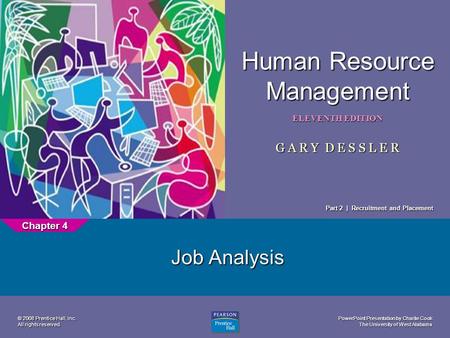 PowerPoint Presentation by Charlie Cook The University of West Alabama 1 Human Resource Management ELEVENTH EDITION G A R Y D E S S L E R © 2008 Prentice.