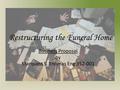 Restructuring the Funeral Home Business Proposal by Marquest S. Thomas Eng 352-001.