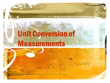 Unit Conversion of Measurements. Derived Unit A derived unit is a combination of the base units such as area (_m 2 _), volume, pressure, weight, force,