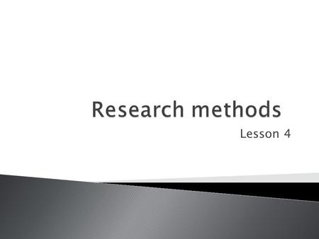 Lesson 4. In a laboratory experiment involving a medical consultation role-play, participants were randomly allocated to one of two conditions. In Condition.