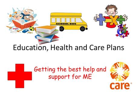 Education, Health and Care Plans Getting the best help and support for ME.