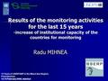 Results of the monitoring activities for the last 15 years -increase of institutional capacity of the countries for monitoring 15 Years of UNDP/GEF in.