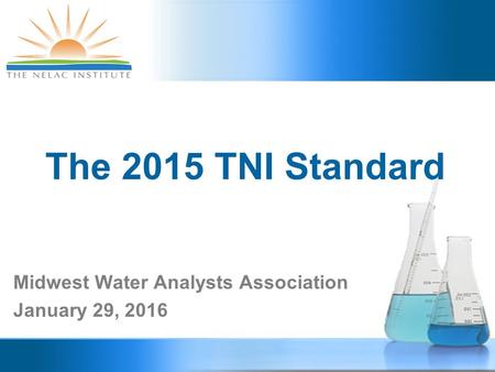 The 2015 TNI Standard Midwest Water Analysts Association January 29, 2016.