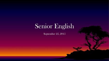 September 25, 2015 Senior English. Photo Essays Gallery Walk Review and Reflection Four Corners ‘Jobs and Majors’ Individual questions – grades, assignments,