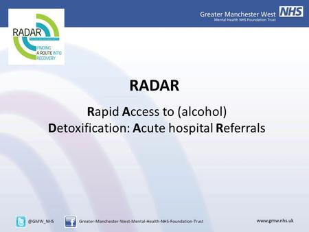 RADAR Rapid Access to (alcohol) Detoxification: Acute hospital Referrals.