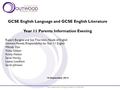 The Outwood Grange Family of Schools GCSE English Language and GCSE English Literature Year 11 Parents Information Evening Rupert Burgess and Sue Thornton,