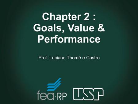 Chapter 2 : Goals, Value & Performance