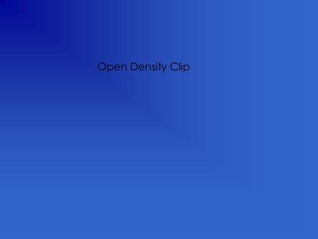 Open Density Clip. DENSITY Density is used to describe how concentrated or how packed an object is like the picture below: Less Dense More Dense.