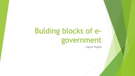 Bulding blocks of e- government Ingmar Pappel. Bulding blocks of e-government  Personal Code  Digital Identity  Digital signature  X-Road  Organizations.