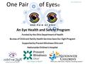 Funded by the Ohio Department of Health Bureau of Child and Family Health Services Save Our Sight Program Supported by Prevent Blindness Ohio and Nationwide.