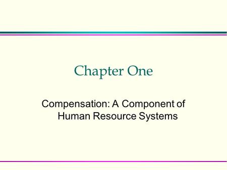 Compensation: A Component of Human Resource Systems