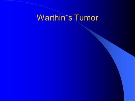 Warthin’s Tumor.