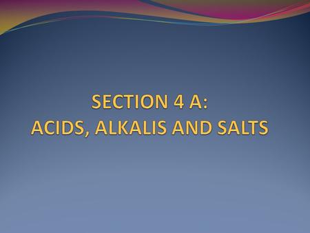 When a substance dissolves in water, it forms an aqueous solution (aq). The solution can be acidic, neutral or alkaline. The indicators are used to tell.