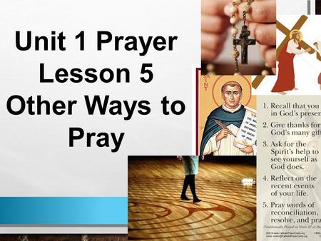 Unit 1 Prayer Lesson 5 Other Ways to Pray. LABYRINTH WALK LABYRINTH – A PATH THAT LEADS ON A CIRCUITOUS PATH TO THE CENTER AND OUT AGAIN. (THIS IS NOT.