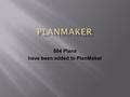 504 Plans have been added to PlanMaker. You need FileMaker Pro 9, 10, or 11. (Contact your tech specialist if you need FileMaker added to your computer.)