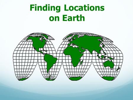 Finding Locations on Earth